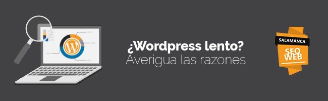 razones por las que wordpress carga lento wordpress carga lento